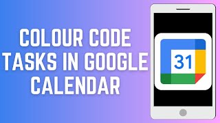 How To Colour Code Tasks In Google Calendar [upl. by Rains1]