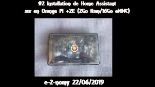 2 Homeassistant sur orangepi 2e [upl. by Aivon]