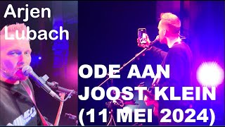 ARJEN LUBACH  ODE AAN JOOST KLEIN 11 MEI 2024 [upl. by Noryahs662]