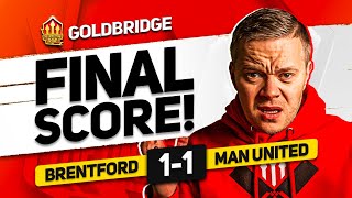 DISGRACE BRENTFORD 11 MANCHESTER UNITED GOLDBRIDGE Reaction [upl. by Annirtak752]