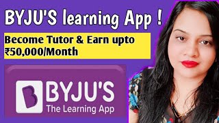 BYJUS learning App  BYJUS Teacher Online  BYJUS APP Review Become Tutor On BYJUS  IIT JEE [upl. by Iel728]