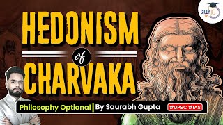 Charvaka Philosophy Exploring Hedonism  Philosophy Optional  StudyIQ IAS [upl. by Oaks465]