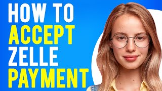 How to Accept Zelle Payment How to Use Zelle [upl. by Ydorb]