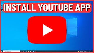 How to Install YouTube App for Laptop in Window 1011 [upl. by Meldon]