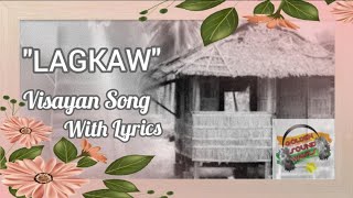 Lagkaw Visayan Song With Lyrics [upl. by Pogah]