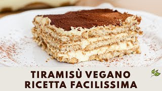 Tiramisù vegano quali ingredienti usare e come prepararlo [upl. by Jacques]