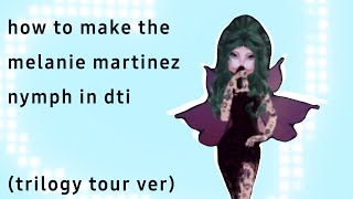 How to make the melanie martinez nymph in dti trilogy tour ver NO VIP AND CUSTOM MAKEUP NEEDED [upl. by Aruasor941]