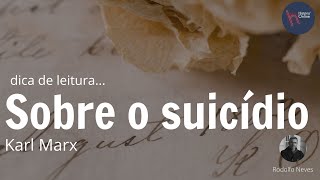 Dica de leitura Sobre o suicídio  Karl Marx [upl. by Carlson]