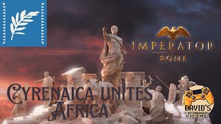 Imperator Rome  Cyrenaica unites Africa  Breaking free and becoming the New Egypt [upl. by Derek]