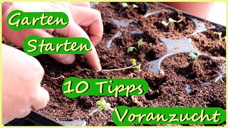 Garten Starten  10 Tipps Jungpflanzen Voranzucht [upl. by Ahsrop]