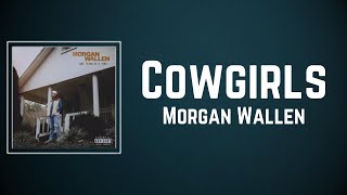 Morgan Wallen  Cowgirls Lyrics [upl. by Martsen]