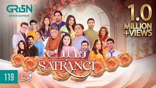 Mohabbat Satrangi Episode 119  Eng CC  Javeria Saud  Syeda Tuba Anwar  Alyy Khan  Green TV [upl. by Giarc]