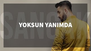 Sancak  Yoksun Yanımda [upl. by Halley]