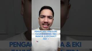 PENGACARA VINA amp EKI TAHUN 2016 TIBATIBA MUNCUL amp KECEWA  PART 1 [upl. by Maye493]