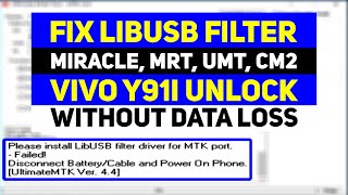 Fix Please Install Libusb Filter Driver for MTK Port in UMT  VIVO Y91i Unlock Without Data Loss [upl. by Honan]