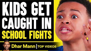 Kids Get Caught In School Fights  Dhar Mann [upl. by Rfinnej]