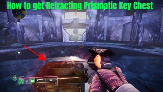 How to get Refracting Prismatic Key Chest  Facet of Justice Prismatic Fragment [upl. by Cristiona]