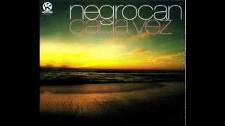 Negrocan  Cada vez Grant Nelson Vocal Mix 2000 [upl. by Silden]