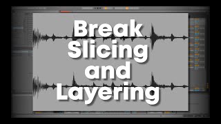 How to Slice and Layer Breakbeats  Ableton Live [upl. by Tat]