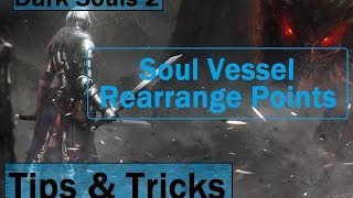 Dark Souls 2 How and where to use Soul Vessel to rearrange points [upl. by Falcone56]