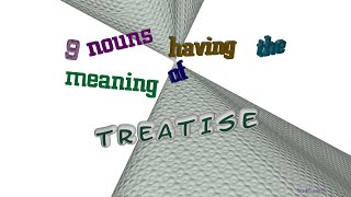 treatise  9 nouns having the meaning of treatise sentence examples [upl. by Cogen]