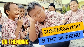 CONVERSATION IN THE MORNING  SANTRI HEBAT  ALBINAA JUARA [upl. by Irena]