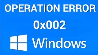 How to Fix Operation Failed Error 0x00000002 [upl. by Uaerraj396]