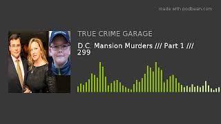 DC Mansion Murders  Part 1  299 [upl. by Jolda]