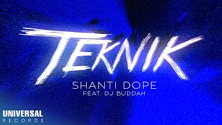 Shanti Dope feat DJ Buddah  Teknik Official Lyric Video [upl. by Obel]