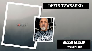 Devin Townsend  PowerNerd Album Review [upl. by Vins]