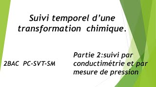 Suivi temporel dune transformation chimique partie 2 cours et astuces [upl. by Daloris]