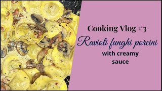 Cooking Vlog 3 Ravioli Funghi Porcini with Creamy Sauce [upl. by Prasad]