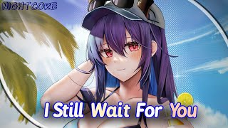 Nightcore  I Still Wait For You Lyrics XYLØ [upl. by Roderica]