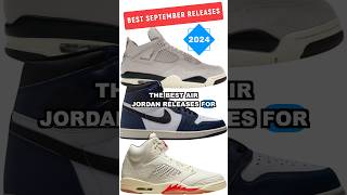 BEST SEPTEMBER 2024 AIR JORDAN SNEAKER RELEASES ✅ [upl. by Mraz404]