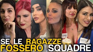 SE LE RAGAZZE FOSSERO SQUADRE [upl. by Lebama]