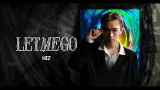 NIZ  Let Me Go  PROD kayteelibrae  Official Music Video [upl. by Trinidad]