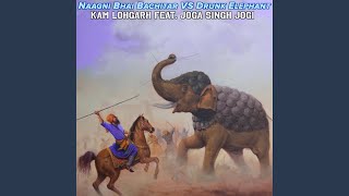 Naagni Bhai Bachitar VS Drunk Elephant feat Joga Singh Jogi [upl. by Wystand202]