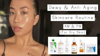 Dewy amp Anti Ageing Skincare Routine For Dry Skin AM amp PM [upl. by Portland292]