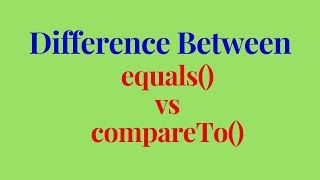 equals vs compareTo method in java [upl. by Oirevas]