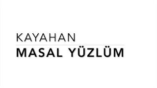 Kayahan  Masal Yüzlüm [upl. by Medorra]