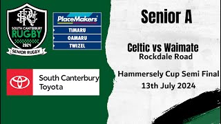 Hammersley Cup SF2 Celtic vs Waimate 13th July 2024 [upl. by Irrac]