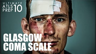 Ultimate ATLS 10 Glasgow Coma Scale GCS and Head Trauma [upl. by Ernald557]