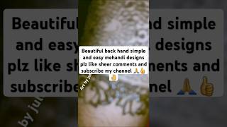 Beautiful back hand simple and ezy mehandi designs mehndidesign plz like and subscribe 🙏👍👌 [upl. by Shih]