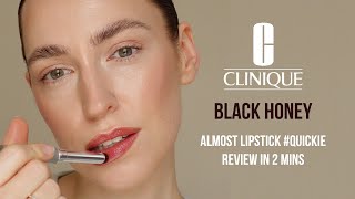 CLINIQUE Black Honey Almost Lipstick Review 2023  QUICKIE [upl. by Dympha]