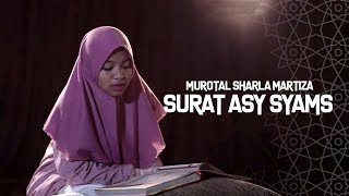 MUROTAL SHARLA MARTIZA  Surat Asy Syams [upl. by Nnuahs668]