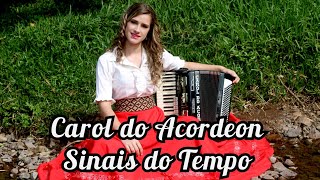 Carol do Acordeon  Sinais do Tempo [upl. by Otrepur]