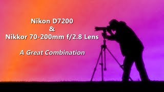 Nikon D7200 amp 70 200mm f28 lens  A Great Combination [upl. by Hartfield334]