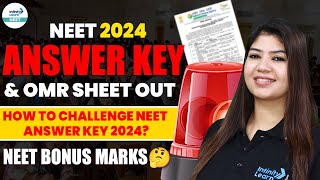 NEET 2024 Answer Key amp NEET OMR Sheet Out  NEET Bonus Marks🤔How to Challenge NEET Answer Key 2024 [upl. by Terag]