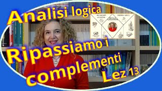 RIPASSIAMO i COMPLEMENTI analisi logica lez13 [upl. by Malissa123]