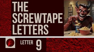 The Screwtape Letters by C S Lewis Letter 9 Explained [upl. by Welby]